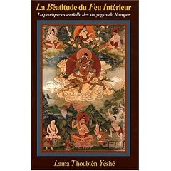 La B�atitude du Feu Int�rieur : La pratique essentielle des six yogas de Naropa