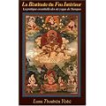 La B�atitude du Feu Int�rieur : La pratique essentielle des six yogas de Naropa