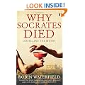 Why Socrates Died: Dispelling the Myths