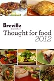Breville presents Thought for Food 2012 Recipe eBook