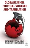 Globalization, political violence and translation