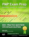 PMP Exam Prep Questions, Answers, & Explanations: 800+ PMP Practice Questions with Detailed Solutions (Volume 1)