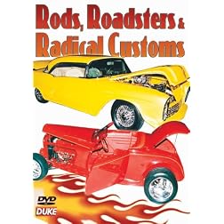 Rods. Roadsters And Radical Customs