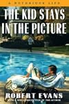 The Kid Stays in the Picture: A Notor...