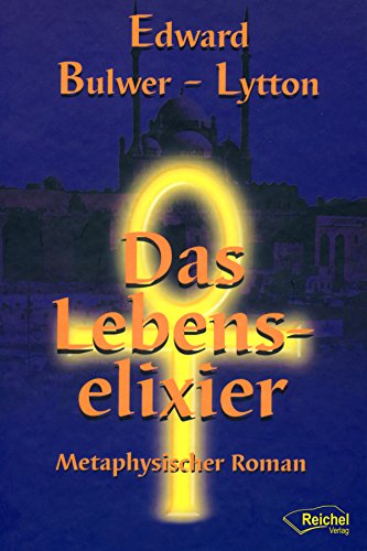 Das Lebenselixier: Metaphysischer Roman (German Edition)