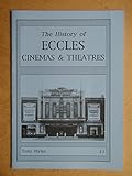 The history of Eccles cinemas & theatres
