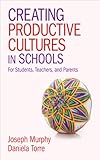 Creative productive cultures in schools : for students, teachers and parents