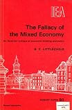 The fallacy of the mixed economy : an 'Austrian' critique of conventional 'mainstream' economics and of British economic policy