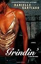 Grindin': A Novel