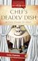 The Chef's Deadly Dish (HEARTSONG PRESENTS MYSTERIES)