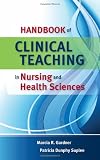 Handbook of Clinical Teaching in Nursing and Health Sciences