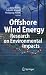 Offshore Wind Energy: Research on Environmental Impacts