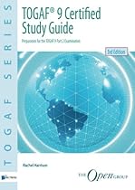 TOGAF 9 Certified Study Guide TOGAF 9 Certified Study Guide