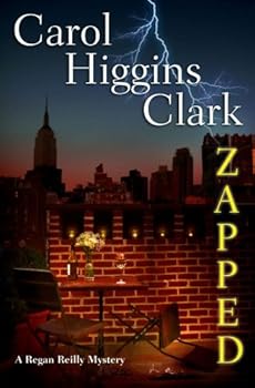 zapped (regan reilly mysteries. no. 11) - carol higgins clark zapped (regan reilly mysteries. no. 11) - carol higgins clark