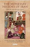 The monetary history of Iran : from the Safavids to the Qajars