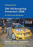 24h N&uuml;rburgring - Almanach 2008: 36 - ADAC Zurich 24h-Rennen - Wolfgang F&ouml;rster