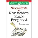 The Fast-Track Course on How to Write a Nonfiction Book Proposal (Illustrated) (Paperback)
