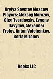 Produkt-Bild: Krylya Sovetov Moscow Players: Aleksey Morozov, Oleg Tverdovsky, Evgeny Davydov, Alexander Frolov, Anton Volchenkov, Boris Mironov