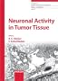 Neuronal Activity in Tumor Tissue (Progress in Experimental Tumor Research)