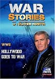 WAR STORIES WITH OLIVER NORTH: HOLLYWOOD GOES TO WAR