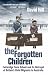 Books : The Forgotten Children: Fairbridge Farm School and Its Betrayal of Britain's Child Migrants to Australia