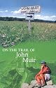 On the Trail of John Muir (On the Trail of)