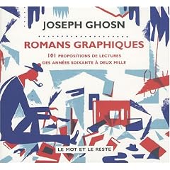 Romans graphiques : 101 propositions de lectures des ann�es soixante � deux mille