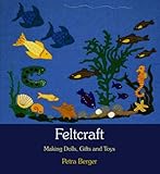 Feltcraft : making dolls, gifts and toys