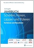 Produkt-Bild: Jahrbuch Schleifen, Honen, L&auml;ppen und Polieren: Verfahren und Maschinen