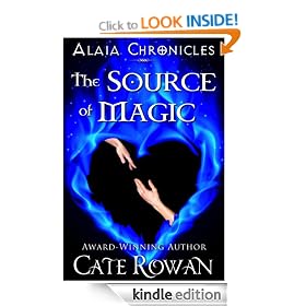 The Source of Magic: A Fantasy Romance (Alaia Chronicles)