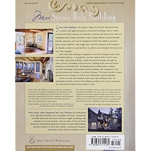 More Straw Bale Building: A Complete Guide to Designing and Building with Straw (Mother Earth News Wiser Living Series)