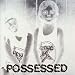 Possessed