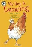 My hen is dancing
