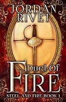Duel of Fire (Steel and Fire) (Volume 1)
