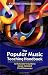 The Popular Music Teaching Handbook: An Educator's Guide to Music-Related Print Resources The Popular Music Teaching Handbook: An Educator's Guide to Music-Related Print Resources