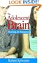 The Adolescent Brain: Reaching for Autonomy