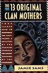 The Thirteen Original Clan Mothers