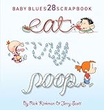 Eat, Cry, Poop (Baby Blues Scrapbook)