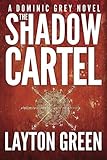 The Shadow Cartel (The Dominic Grey Series)
