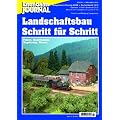 Landschaftsbau Schritt f�r Schritt - Felsen, Kunstbauten, Begr�nung, Wasser - Eisenbahn Journal Anlagenbau & Planung 4-2006