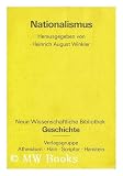 Nationalismus, - Heinrich August (Hrsg.) Winkler