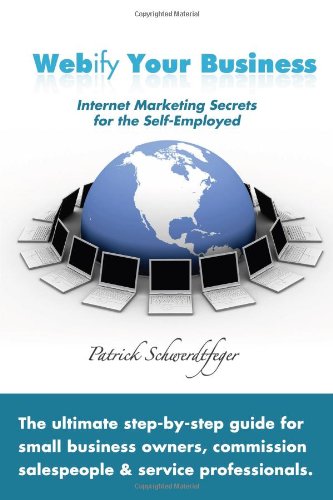 Image of Webify Your Business, Internet Marketing Secrets for the Self-Employed