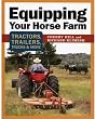 Equipping Your Horse Farm: Tractors, Trailers & Other Implements