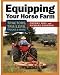 Equipping Your Horse Farm: Tractors, Trailers & Other Implements