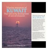 Marine Resources of Kuwait : Their Role in the Development of Non-Oil Resources / Fatimah H. Y. Al-Abdul-Razzak