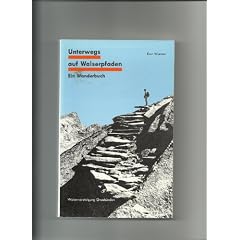 Unterwegs auf Walserpfaden - ein Wanderbuch