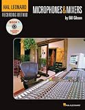 Hal Leonard Recording Method Vol. 1 Microphones and Mixers with CD (Hal Leonard Recording Method)