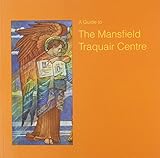 A guide to the Mansfield Traquair Centre