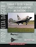 Convair F-102 Delta Dagger Pilot's Flight Operating Manual-