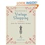 The Little Guide to Vintage Shopping: Insider Tips, Helpful Hints, Hip Shops